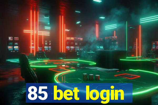 85 bet login